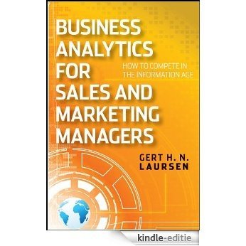 Business Analytics for Sales and Marketing Managers: How to Compete in the Information Age (Wiley and SAS Business Series) [Kindle-editie] beoordelingen