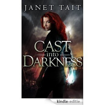 Cast into Darkness (Kate Hamilton Book 1) (English Edition) [Kindle-editie]