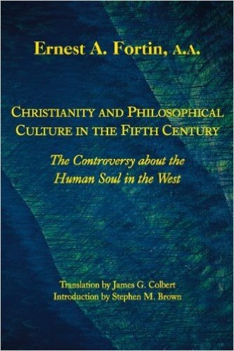 Christianity and Philosophical Culture in the Fifth Century: The Controversy about the Human Soul in the West