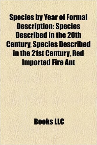 Species by Year of Formal Description: Species Described in the 20th Century, Species Described in the 21st Century, Red Imported Fire Ant