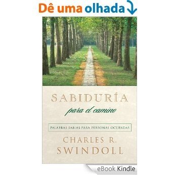 Sabiduría para el camino: Palabras sabias para personas ocupadas (Spanish Edition) [eBook Kindle]