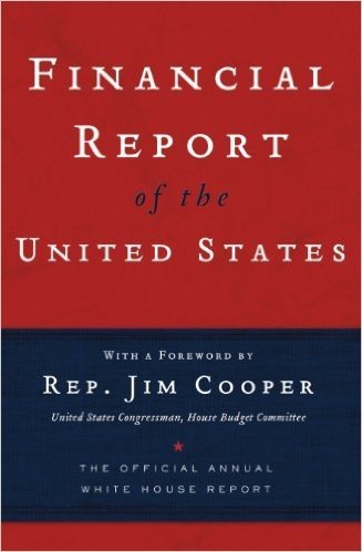 Financial Report of the United States: The Official Annual White House Report (English Edition)