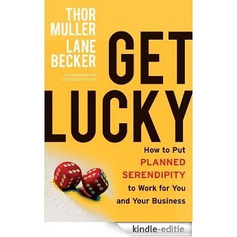 Get Lucky: How to Put Planned Serendipity to Work for You and Your Business [Kindle-editie] beoordelingen