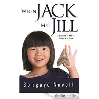 When Jack Met Jill: A Parable of Faith, Hope, and Love (English Edition) [Kindle-editie] beoordelingen