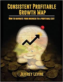 indir Consistent Profitable Growth Map: How To Navigate Your Business To A Profitable Exit