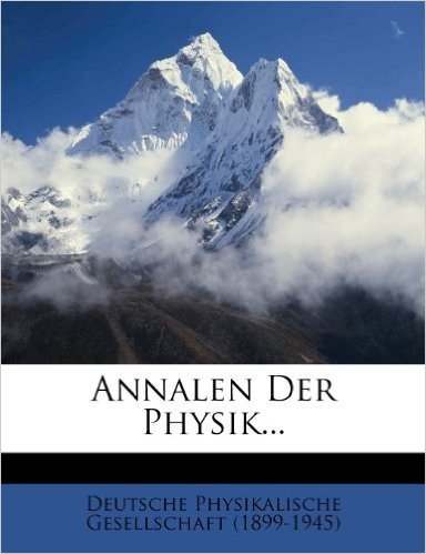 Annalen Der Physik... Band XXVIII
