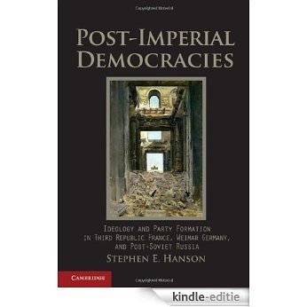 Post-Imperial Democracies (Cambridge Studies in Comparative Politics) [Kindle-editie]