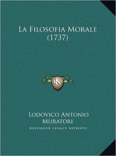 La Filosofia Morale (1737) La Filosofia Morale (1737)