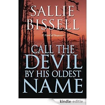Call the Devil by His Oldest Name (A Mary Crow Novel) [Kindle-editie]