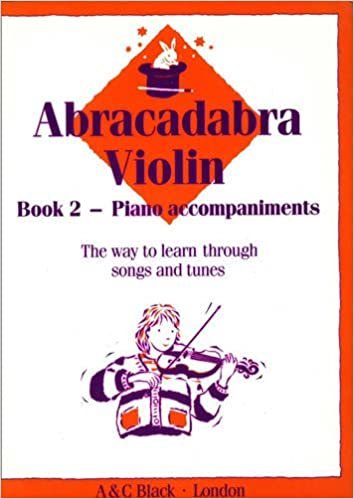 Abracadabra Violin: The Way to Learn Through Songs and Tunes: Piano Accompaniments Bk. 2 (Abracadabra) (Abracadabra Strings,Abracadabra)