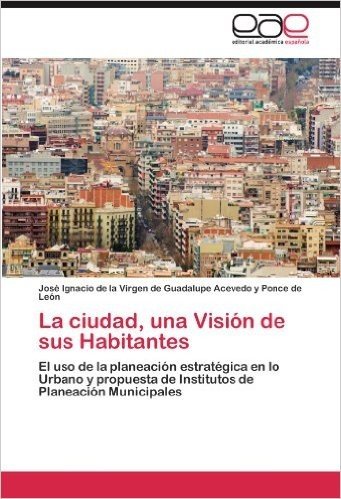 La Ciudad, Una Vision de Sus Habitantes