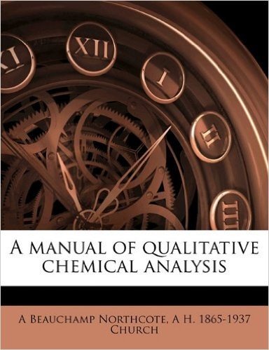 A Manual of Qualitative Chemical Analysis