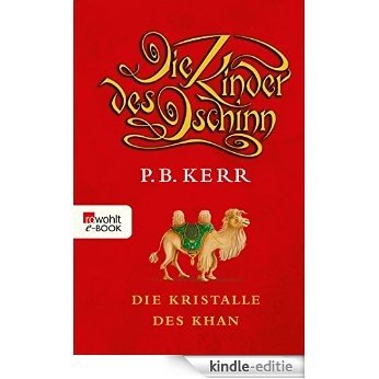 Die Kinder des Dschinn: Die Kristalle des Khan (German Edition) [Kindle-editie]