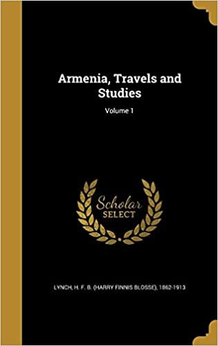 indir Armenia, Travels and Studies; Volume 1