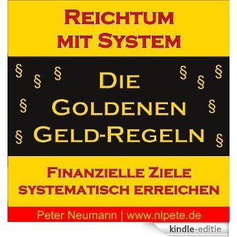 Reichtum mit System: Die Goldenen Geld-Regeln (German Edition) [Kindle-editie]
