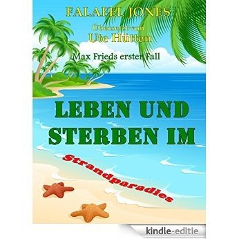 Leben Und Sterben Im Strandparadies (German Edition) [Kindle-editie]