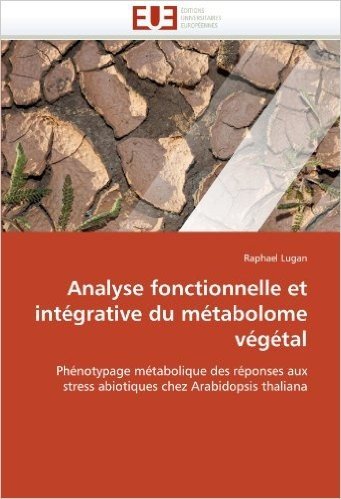 Analyse Fonctionnelle Et Integrative Du Metabolome Vegetal