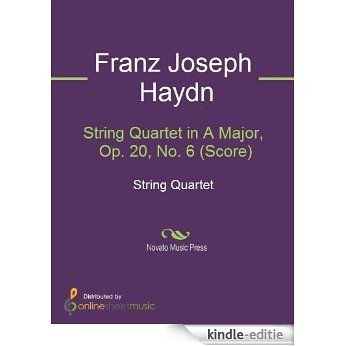 String Quartet in A Major, Op. 20, No. 6 (Score) - Full Score [Kindle-editie]