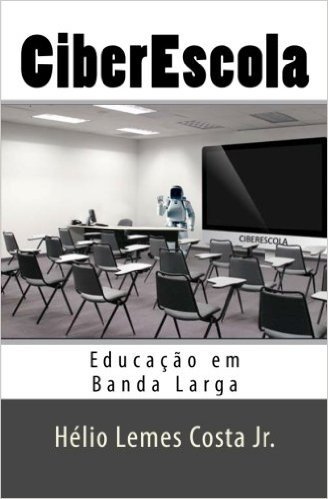 Ciberescola: Educacao Em Banda Larga