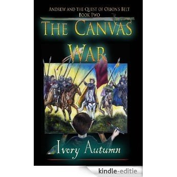 The Canvas War (Andrew and the Quest of Orion's Belt Book 2) (English Edition) [Kindle-editie] beoordelingen