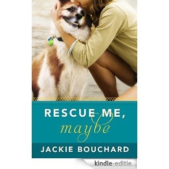 Rescue Me, Maybe [Kindle-editie]