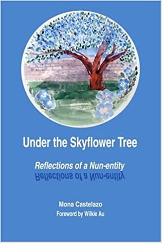 indir UNDER THE SKYFLOWER TREE: Reflections of a Nun-entity