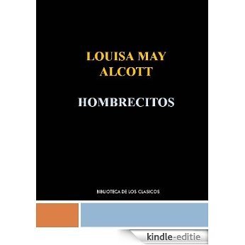 HOMBRECITOS -  LOUISA MAY ALCOTT (Spanish Edition) [Kindle-editie]