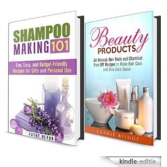 DIY Beauty Products Box Set (2 in 1): A Guide with Recipes to Make All-Natural Skin Care and Hair Care Products at Home (DIY Non Toxic Body Care Products) (English Edition) [Kindle-editie]