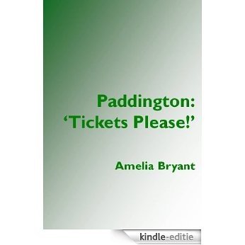 Paddington: 'Tickets Please!' (London Lovers' Ground - Green Book 1) (English Edition) [Kindle-editie]