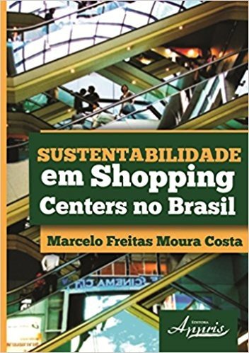 Sustentabilidade em Shopping Centers no Brasil