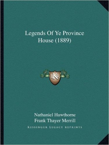 Legends of Ye Province House (1889)