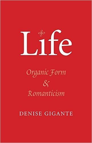 Life: Organic Form and Romanticism