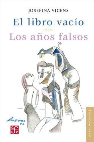 El libro vacío / Los años falsos (Letras Mexicanas)
