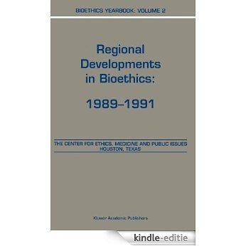 Bioethics Yearbook: Regional Developments in Bioethics: 1989-1991: 2 [Kindle-editie]