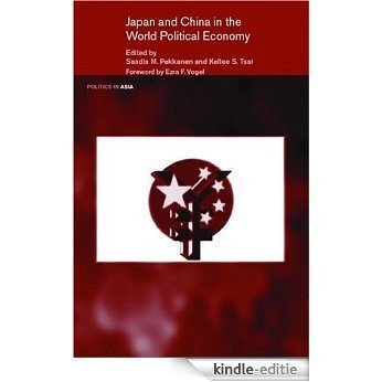 Japan and China in the World Political Economy (Politics in Asia) [Kindle-editie]
