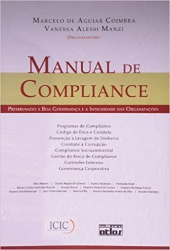 Manual de Compliance. Preservando a Boa Governança e a Integridade das Organizações