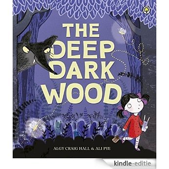 The Deep Dark Wood (English Edition) [Kindle-editie]