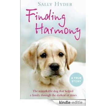 Finding Harmony: The remarkable dog that helped a family through the darkest of times [Kindle-editie] beoordelingen