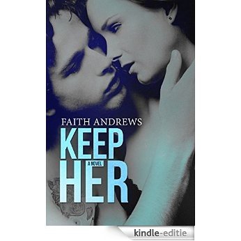 Keep Her (Grayson Sibling Series Book 2) (English Edition) [Kindle-editie]
