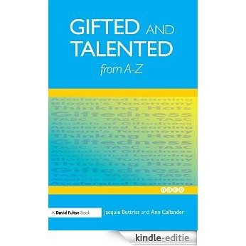 Gifted and Talented Education from A-Z (David Fulton / Nasen) [Kindle-editie]