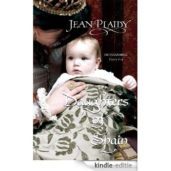 Daughters of Spain: (Isabella & Ferdinand Trilogy) [Kindle-editie]