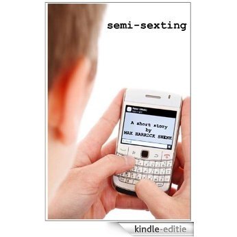 Semi-sexting (English Edition) [Kindle-editie]