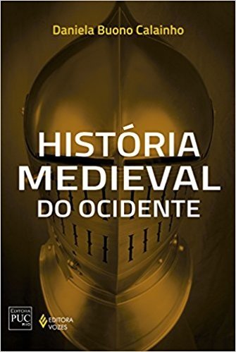 História Medieval do Ocidente - Série História Geral