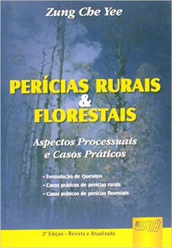 Perícias Rurais e Florestais. Aspectos Processuais e Casos Práticos