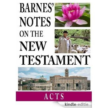 Barnes' Notes on the New Testament-Book of Acts (English Edition) [Kindle-editie]