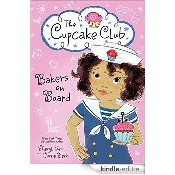 Bakers on Board (The Cupcake Club) [Kindle-editie]
