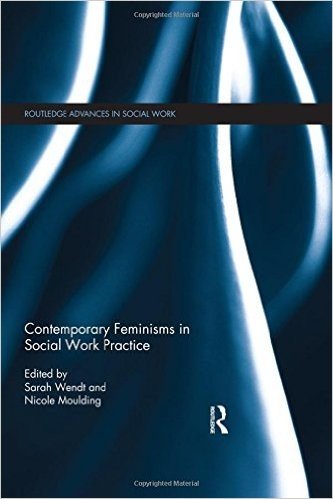 Contemporary Feminisms in Social Work Practice