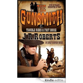 Trouble Rides a Fast Horse (The Gunsmith Book 31) (English Edition) [Kindle-editie] beoordelingen
