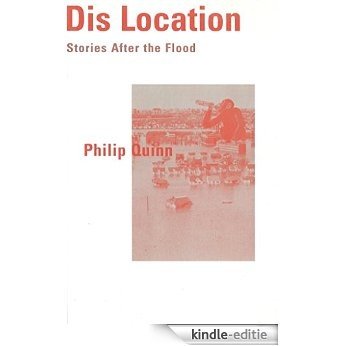 Dis Location: Stories After the Flood (English Edition) [Kindle-editie] beoordelingen