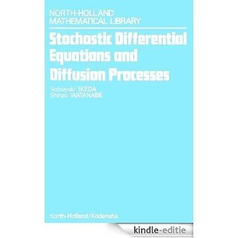 Stochastic Differential Equations and Diffusion Processes (North-Holland Mathematical Library) [Kindle-editie]